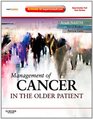 Management of Cancer in the Older Patient Expert Consult  Online and Print