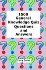 1500 General Knowledge Quiz Questions and Answers
