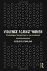 Violence against Women Criminological perspectives on men's violences