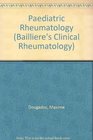 Bailliere's Internationa Practice and Research Clinical Rheumatology Paediatric Rheumatology