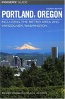 Insiders' Guide to Portland Oregon 4th  Including the Metro Area and Vancouver Washington