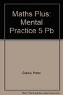 Maths Plus Mental Practice 5 Pack