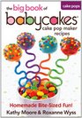 The Big Book of Babycakes Cake Pop Maker Recipes Homemade BiteSized Fun