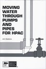 Moving Water Through Pumps and Pipes for Hpac With PipeOGraph