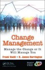 Change Management Manage the Change or It Will Manage You