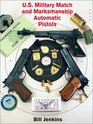 US Military Match and Marksmanship Automatic Pistols