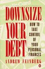 Downsize Your Debt How to Take Control of Your Personal Finances
