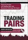 Trading Pairs  CD Capturing Profits and Hedging Risk with Statistical Arbitrage Strategies