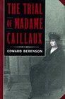 The Trial of Madame Caillaux