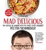 Cooking Light Mad Delicious: The Science of Making Healthy Food Taste Amazing