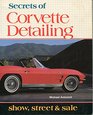Secrets of Corvette Detailing Show Street and Sale