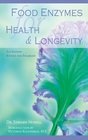 Food Enzymes for Health & Longevity (2nd Edition)