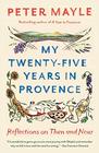 My Twentyfive Years in Provence Reflections on Then and Now