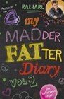 My Madder Fatter Teenage Diary Vol 2