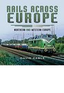 Rails Across Europe Northern and Western Europe