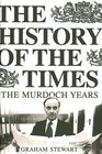 The History of the Times The Murdoch Years