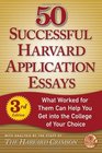 50 Successful Harvard Application Essays, Third Edition: What Worked for Them Can Help You Get into the College of Your Choice (Harvard Crimson)