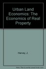 Urban Land Economics The Economics of Real Property