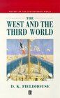 The West and the Third World Trade Colonialism Dependence and Development