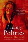 Living Politics From the Hawke Government to the UN a Life Committed to Change