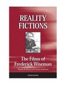 Reality Fictions The Films of Frederick Wiseman