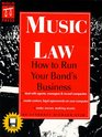 Music Law How to Run Your Band's Business