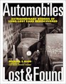 Automobiles Lost  Found Extraordinary Stories of LongLost Cars Rediscovered