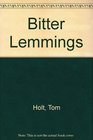 Bitter Lemmings