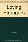 Loving Strangers