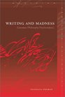 Writing and Madness Literature/Philosophy/Psychoanalysis