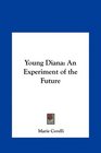Young Diana An Experiment of the Future
