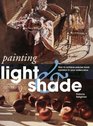 Painting Light and Shade How to Achieve Precise Tonal Variation in Your Watercolors