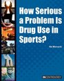How Serious a Problem Is Drug Use in Sports