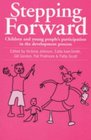 Stepping Forward Children and Young Peoples Participation in the Development Process