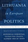 Lithuania in European Politics  The Years of the First Republic 19181940