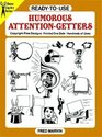 ReadytoUse Humorous AttentionGetters