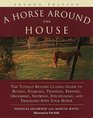 A Horse Around the House  Second Edition