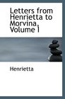 Letters from Henrietta to Morvina Volume I