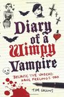 Diary of a Wimpy Vampire The Undead Have Feelings Too