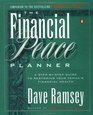 The Financial Peace Planner  A StepbyStep Guide to Restoring Your Family's Financial Health