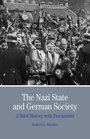The Nazi State and German Society: A Brief History with Documents (The Bedford Series in History and Culture)
