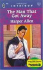 The Man That Got Away (Harlequin Intrigue, No 468)