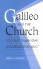 Galileo and the Church  Political Inquisition or Critical Dialogue