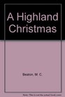 A Highland Christmas (Hamish Macbeth, Bk 15.5)