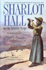 Sharlot Hall on the Arizona Strip A Diary of a Journey Through Northern Arizona in 1911