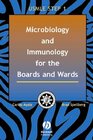 Microbiology and Immunology for the Boards and Wards Theory and Practice