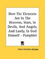 How The Elements Are In The Heavens Stars In Devils And Angels And Lastly In God Himself  Pamphlet