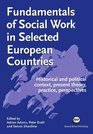 Fundamentals of Social Work in Selected European Countries Historical and Political Context Present Theory Practice Perspectives