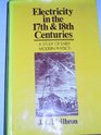 Electricity in the 17th and 18th Century A Study of Early Modern Physics