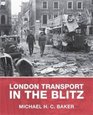 London Transport in the Blitz